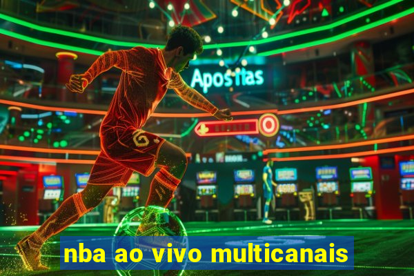 nba ao vivo multicanais